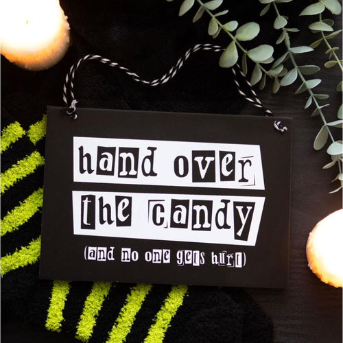 Hand Over The Candy Black And White Hanging Mdf Sign